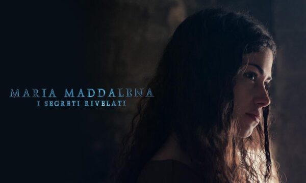 Maria Maddalena – I Segreti Rivelati